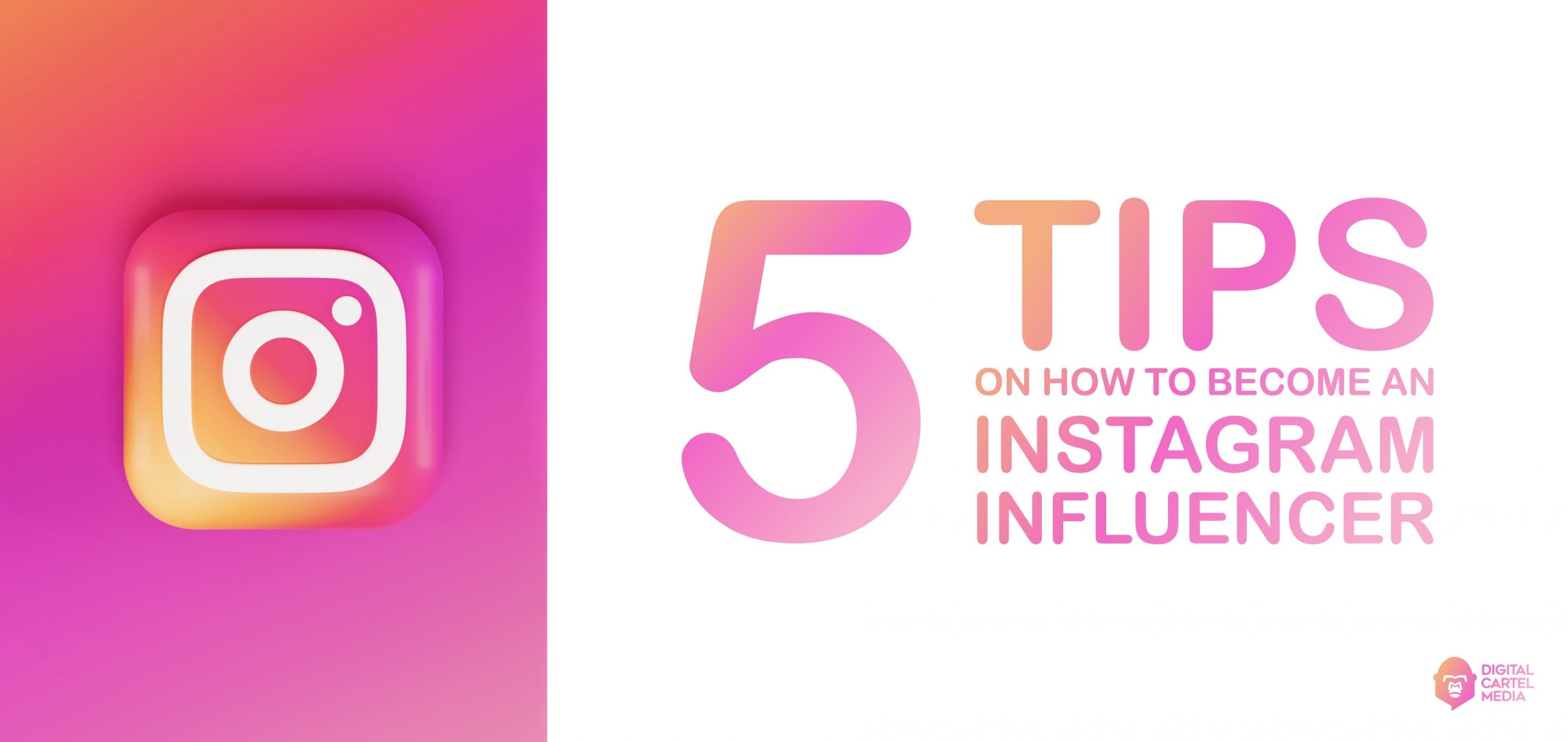 How to become an Instagram influencer (5 Tips) - Digital Cartel Media